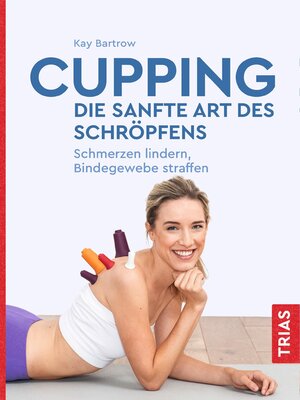 cover image of Cupping--die sanfte Art des Schröpfens